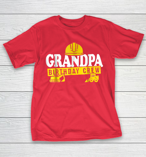 Grandpa Funny Gift Apparel  Grandpa Birthday Crew Construct T-Shirt 9