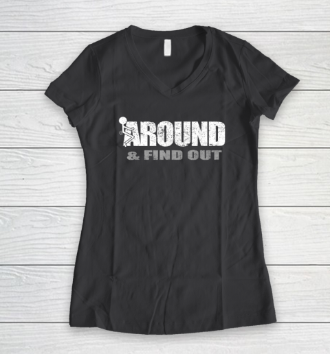 Fuck Around And Find Out Funny Women's V-Neck T-Shirt 4
