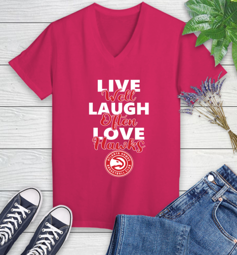 NBA Basketball Atlanta Hawks Live Well Laugh Often Love Shirt Women's V-Neck T-Shirt 7