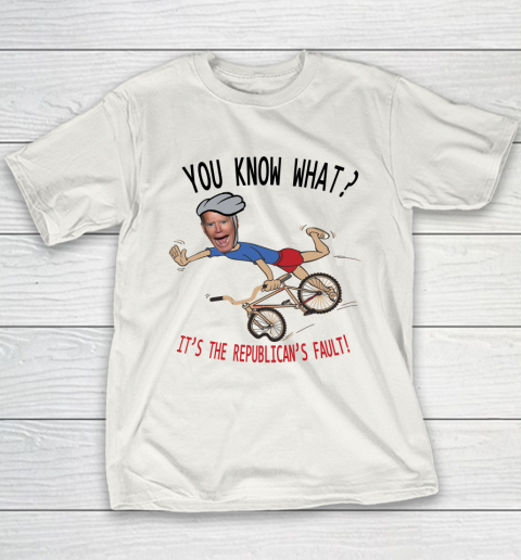 Running The Country Is Like Riding A Bike  It's The Republican's Fault Youth T-Shirt