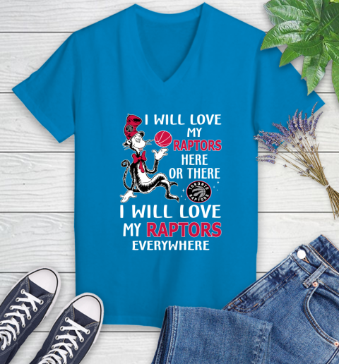 NBA Basketball Toronto Raptors I Will Love My Raptors Everywhere Dr Seuss Shirt Women s V Neck T Shirt Tee For Sports