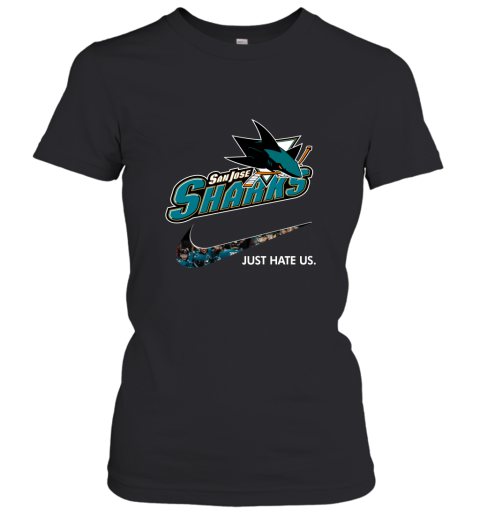 NHL Team San Jose Shark x Nike Just Hate Us Hockey Women's T-Shirt