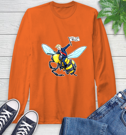 Save The Bees Donald Trump shirt Long Sleeve T-Shirt 5