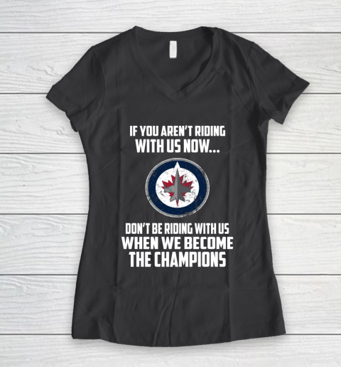 NHL Winnipeg Jets Hockey We Become The Champions Women's V-Neck T-Shirt 6