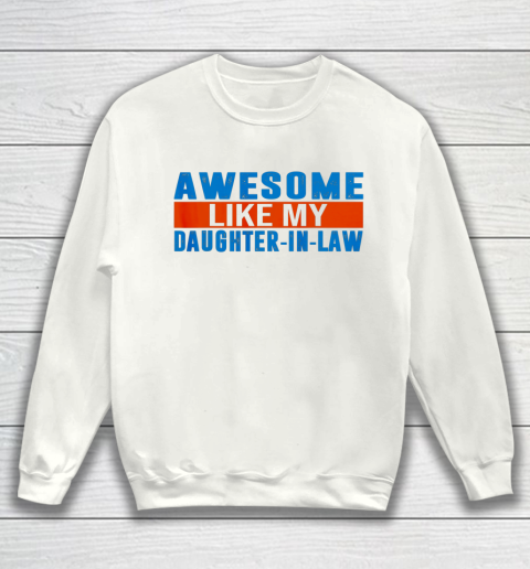 Awesome Like My Daughter In Law Sweatshirt