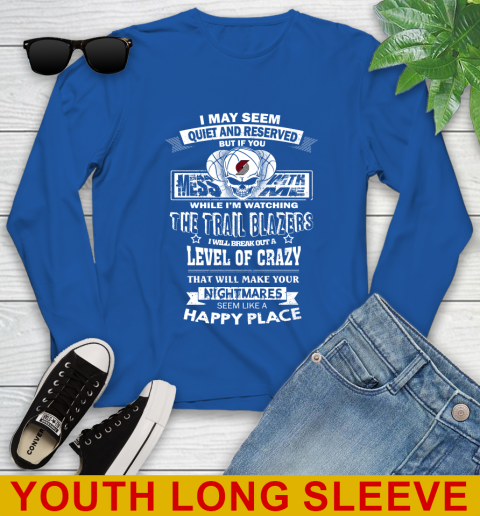Portland Trail Blazers NBA Basketball If You Mess With Me While I'm Watching My Team Youth Long Sleeve 10