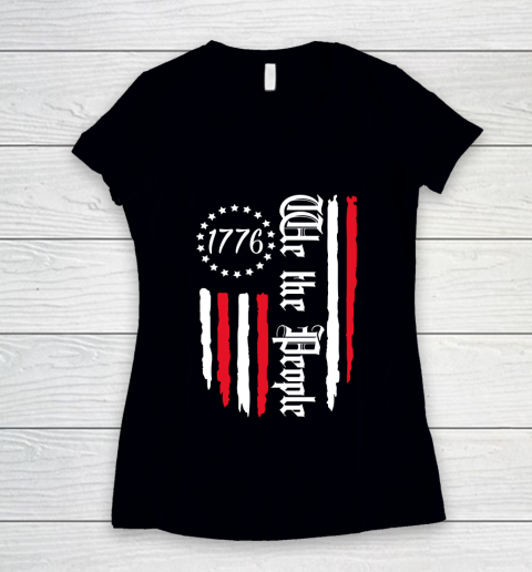 We the People 1776 , Celebrate 4th Of July , Vintage US Flag , Independence Day Women's V-Neck T-Shirt