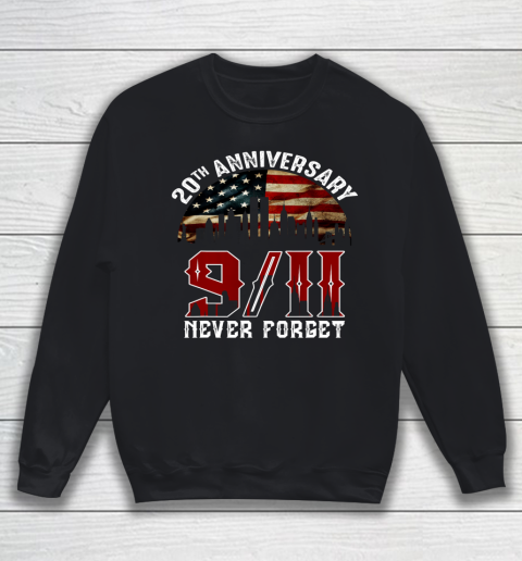 Never Forget 9 11 20th Anniversary Patriot Day 2021 Sweatshirt