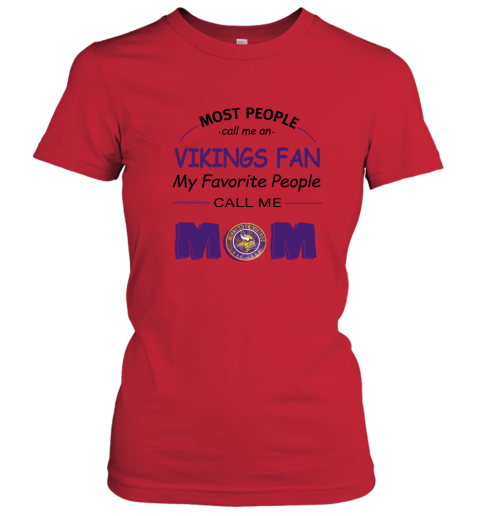 Most People Call Me Minnesota Vikings Fan Football Mom Women's T-Shirt 