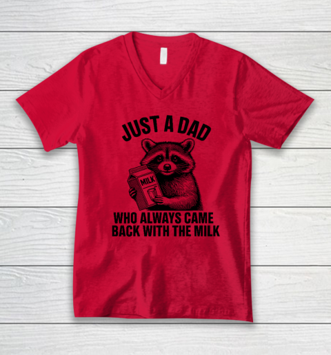 Funny Raccoon Just A Dad Who Always Came Back With The Milk V-Neck T-Shirt 3