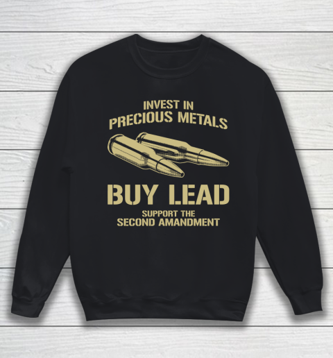 Veteran Shirt Gun Control Precious Metals Sweatshirt