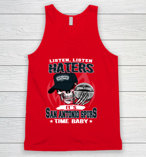 Listen Haters It is SPURS Time Baby NBA Tank Top 5