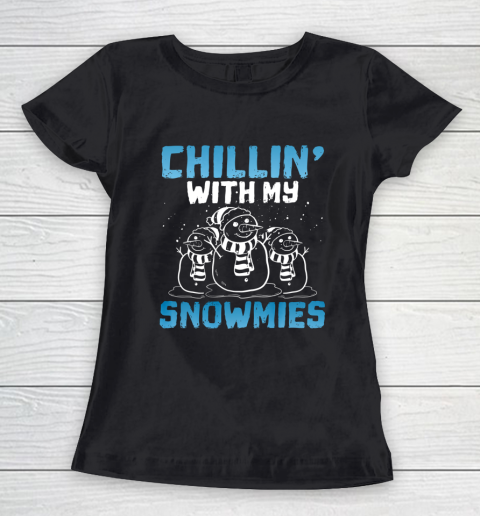 Chillin With My Snowmies Funny Christmas Snowman Crew Gift Women's T-Shirt