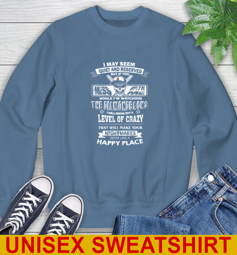 Arizona Diamondbacks MLB Baseball If You Mess With Me While I'm Watching My Team Sweatshirt 10