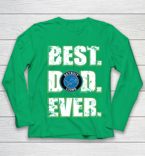 NFL Detroit Lions Football Best Dad Ever Family Shirt Youth Long Sleeve 4