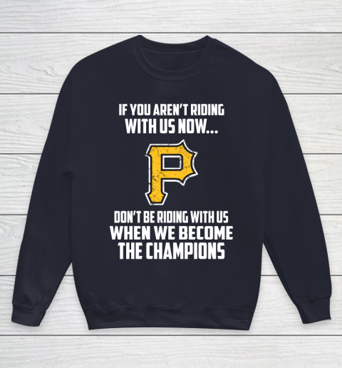 MLB Pittsburgh Pirates Baseball We Become The Champions Youth Sweatshirt 2