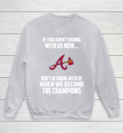 MLB Atlanta Braves Baseball We Become The Champions Youth Sweatshirt 3