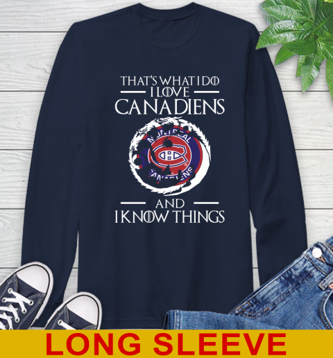Montreal Canadiens NHL Hockey That's What I Do I Love My Team And I Know Things Game Of Thrones 57