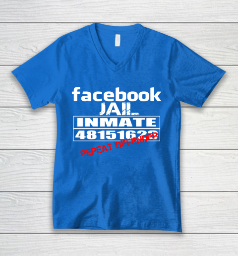 Facebook Jail tshirt Inmate 48151623 Repeat Offender V-Neck T-Shirt 5