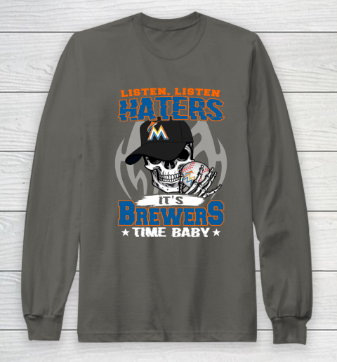 Listen Haters It is BREWERS Time Baby MLB Long Sleeve T-Shirt 5