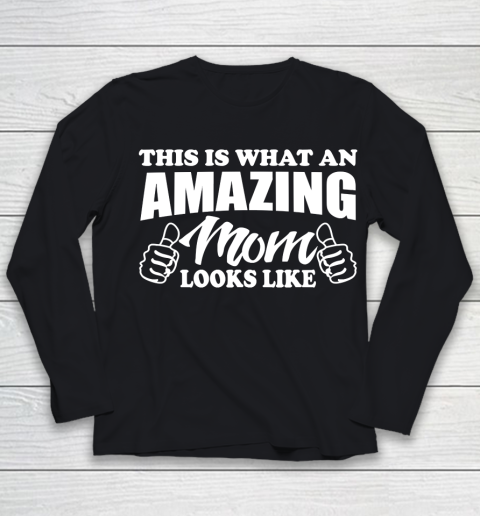 Mother's Day Funny Gift Ideas Apparel  Amazing mom T Shirt Youth Long Sleeve