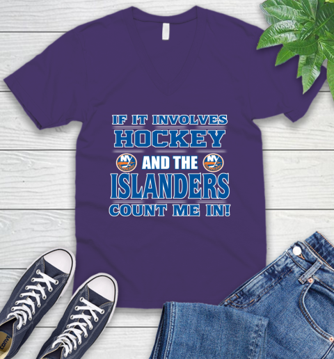 NHL If It Involves Hockey And The New York Islanders Count Me In Sports V-Neck T-Shirt 10