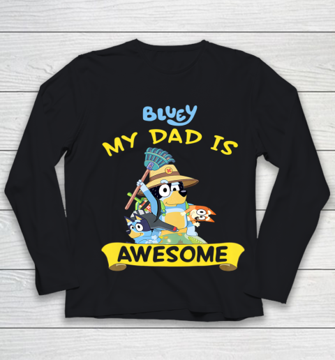 Blueys Dad My Dad Is Awesome Dad Father's Day Youth Long Sleeve