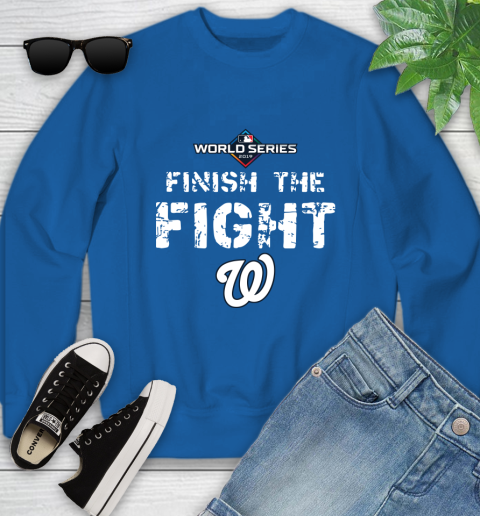 Finish The Fight Washington Nationals World Series 2019 Youth Sweatshirt 7