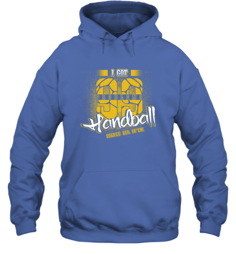 I Got 99 Problems Handball Solves All Of'em Hoodie 5 I Got 99 Problems Handball Solves All Of'em Hoodie - Image 5