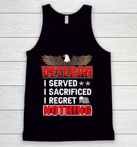 Veteran I Served I Sacrificed I Regret Nothing Tank Top