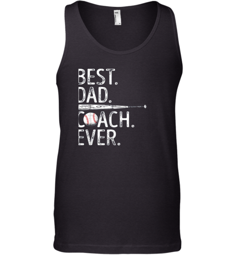 Mens Best Dad Coach Ever T Shirt Baseball Fathers Day Gift Tank Top