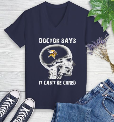 NFL Minnesota Vikings Football Skull It Can't Be Cured Shirt Women's V-Neck T-Shirt 10