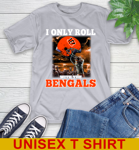 Cincinnati Bengals NFL Football I Only Roll With My Team Sports T-Shirt 5