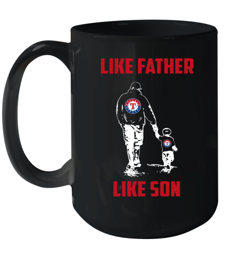 Texas Rangers MLB Baseball Like Father Like Son Sports Ceramic Mug 15oz