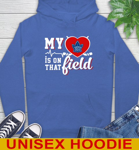 NHL My Heart Is On That Field Hockey Sports Toronto Maple Leafs Hoodie 9