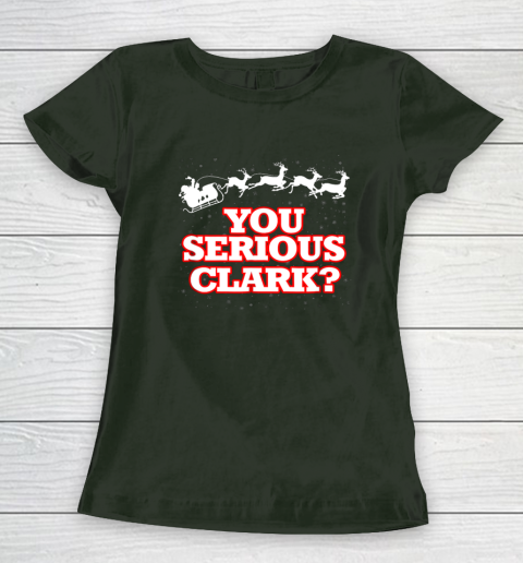 Christmas Vacation You Serious Clark Women's T-Shirt 4