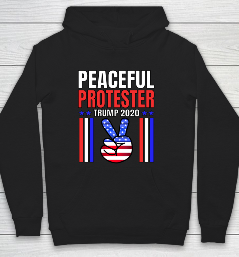PEACEFUL PROTESTER TRUMP 2020 Rally Peace Sign Patriotic Hoodie