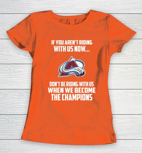 NHL Colorado Avalanche Hockey We Become The Champions Women's T-Shirt 3