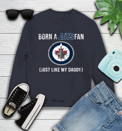 NHL Winnipeg Jets Hockey Loyal Fan Just Like My Daddy Shirt Youth Sweatshirt 2