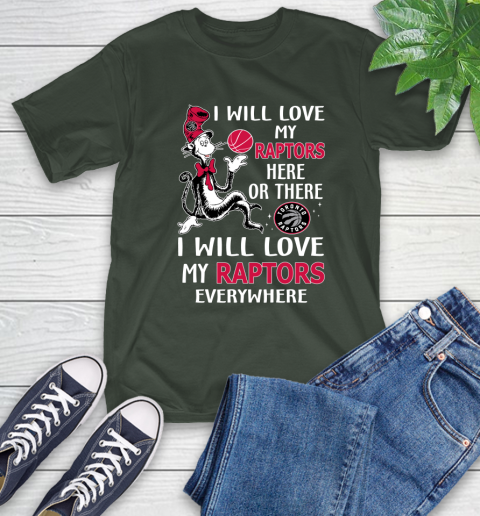 NBA Basketball Toronto Raptors I Will Love My Raptors Everywhere Dr Seuss Shirt T-Shirt 6