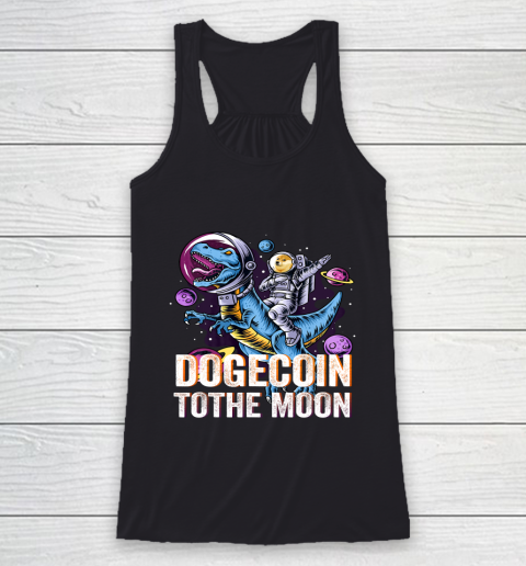 Dogecoin To The Moon T rex Cryptocurrency Racerback Tank