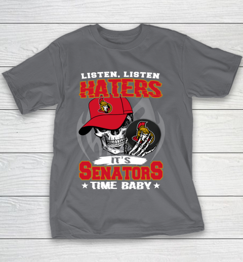 Listen Haters It is SENATORS Time Baby NHL Youth T-Shirt 5