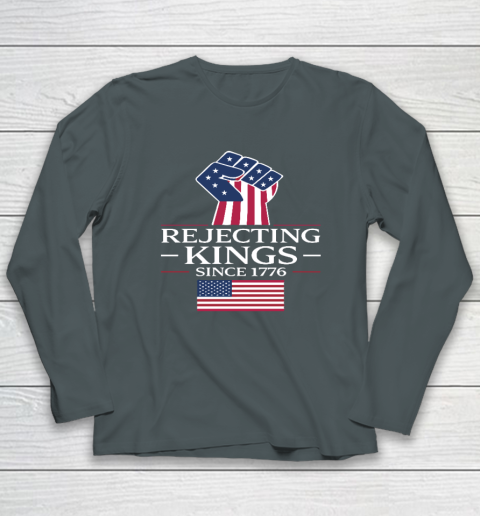 Rejecting Kings Since 1776 Long Sleeve T-Shirt 3