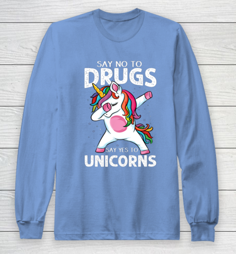 Say No To Drugs Say Yes To Unicorn Anti drug Red Ribbon Week Long Sleeve T-Shirt 8