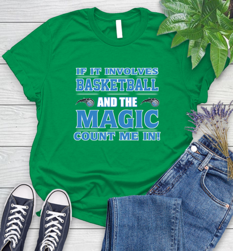NBA If It Involves Basketball And Orlando Magic Count Me In Sports Women's T-Shirt 6