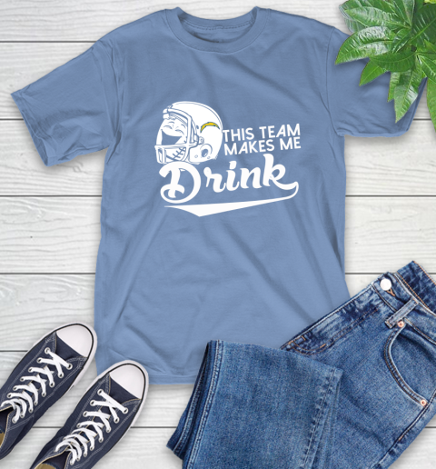 San Diego Chargers NFL Football This Team Makes Me Drink Adoring Fan T-Shirt 12