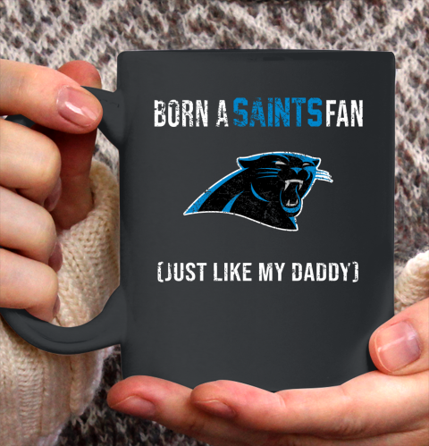 NFL Carolina Panthers Football Loyal Fan Just Like My Daddy Shirt Ceramic Mug 15oz