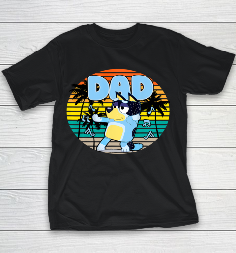 Fathers Blueys Dad Love Gifts Youth T-Shirt
