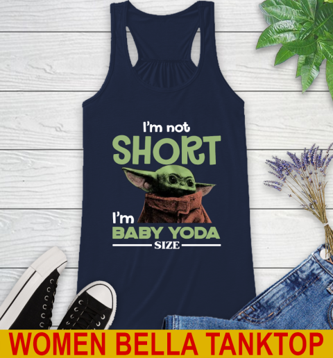 I'm Not Short I'm Baby Yoda Size Funny Star Wars Shirts 45