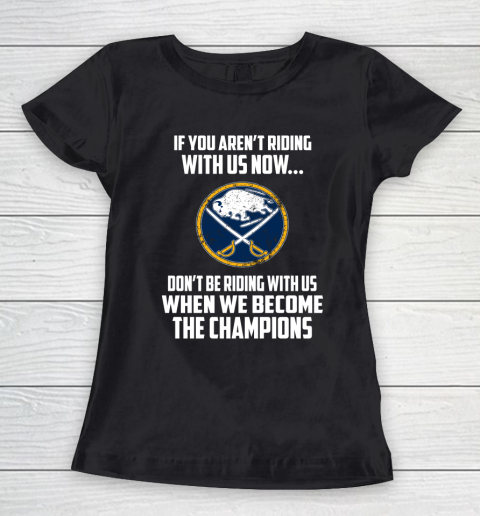 NHL Buffalo Sabres Hockey We Become The Champions Women's T-Shirt
